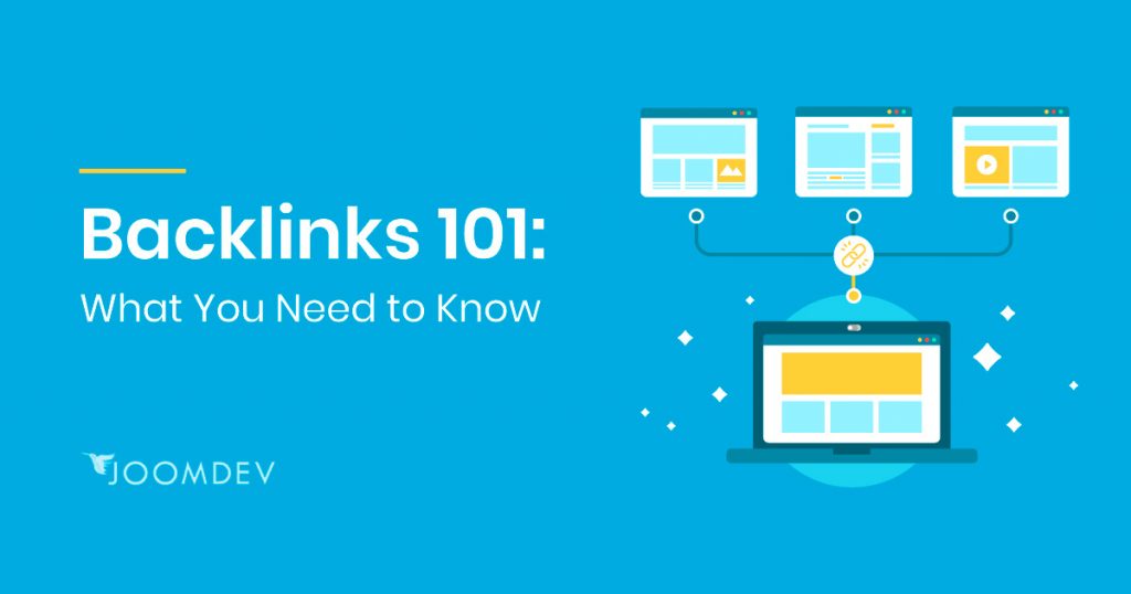 Backlinks 101: What You Need to Know Backlinks 101: What You Need to Know