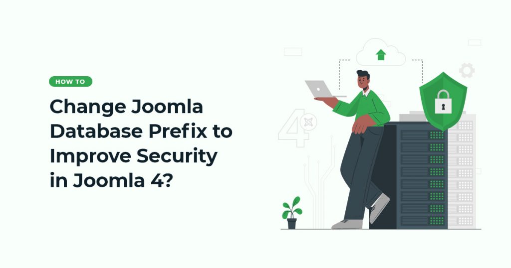 How to Change Joomla Database Prefix to Improve Security in Joomla 4? How to Change Joomla Database Prefix to Improve Security in Joomla 4?