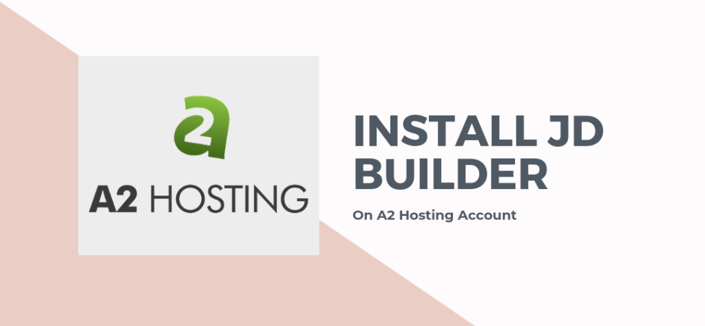 How To Install JD Builder On High Powered A2 Hosting Account How To Install JD Builder On High Powered A2 Hosting Account
