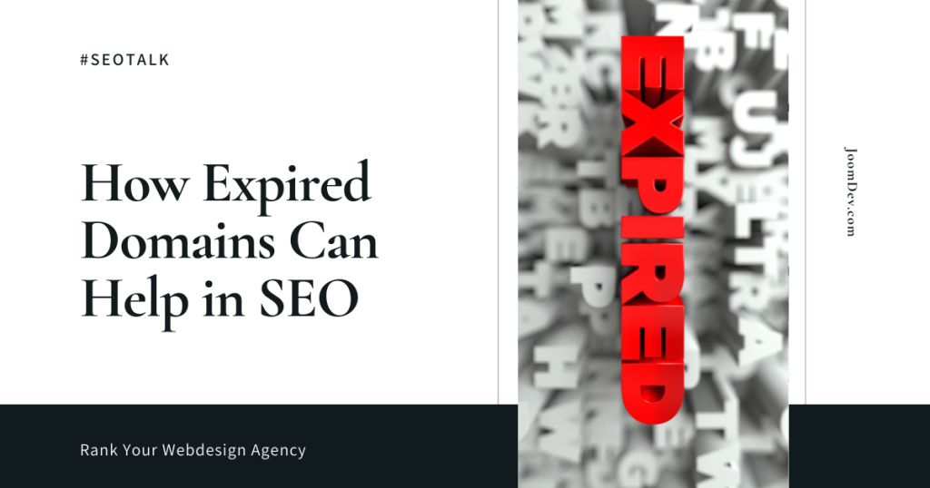 How Expired Domains Can Help You Rank Your Website Design Agency How Expired Domains Can Help You Rank Your Website Design Agency