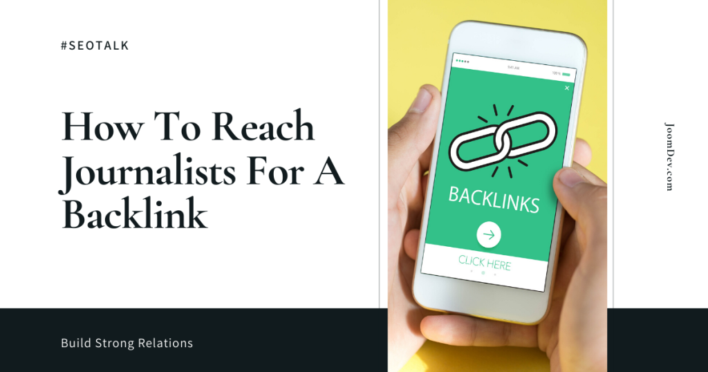 Top 7 Ways To Reach Journalists For A Backlink Ways To Reach Journalists For A Backlink