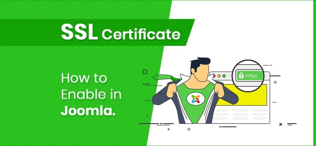 SSL Certificate - How to Enable HTTPS(SSL) in Joomla? SSL Certificate - How to Enable HTTPS(SSL) in Joomla?