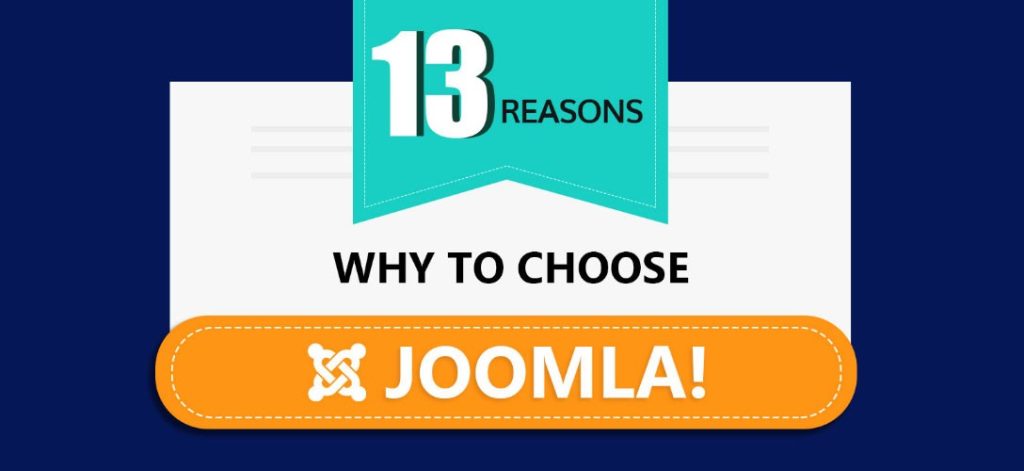13 Reasons Why To Choose Joomla! {Infographic} Why To Choose Joomla!