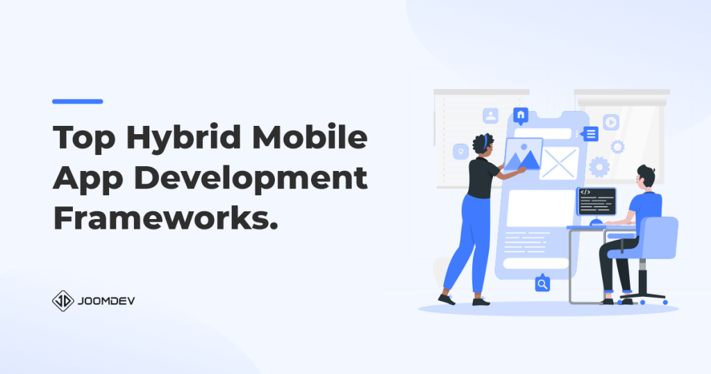Top 6 Hybrid Mobile App Development Frameworks in 2026 hybrid app development frameworks