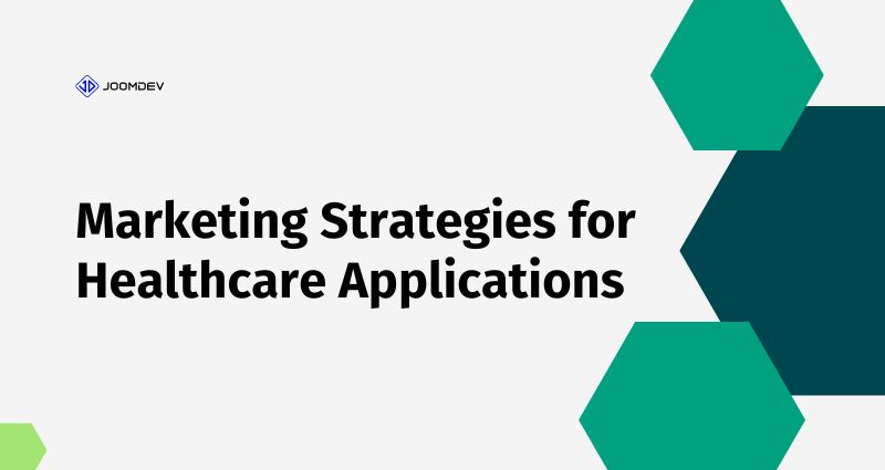 Marketing Strategies for Healthcare Applications
