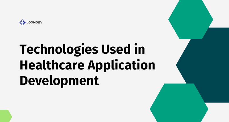 Technologies Used in Healthcare Application Development