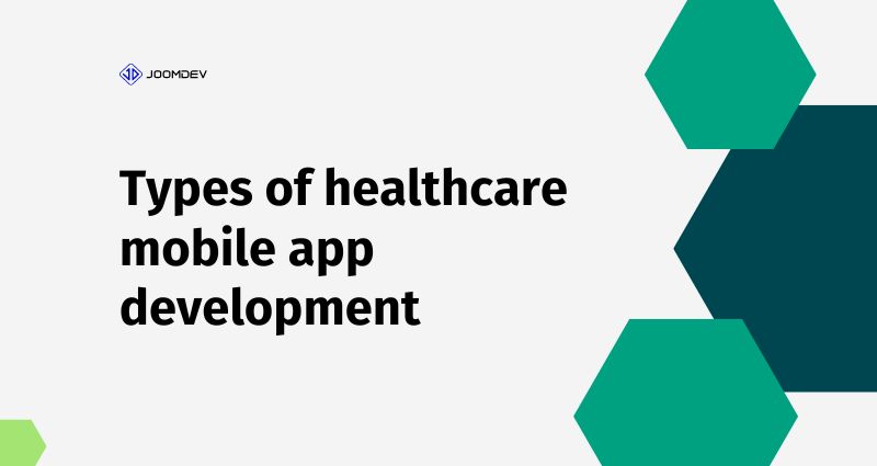 Types of healthcare mobile app development