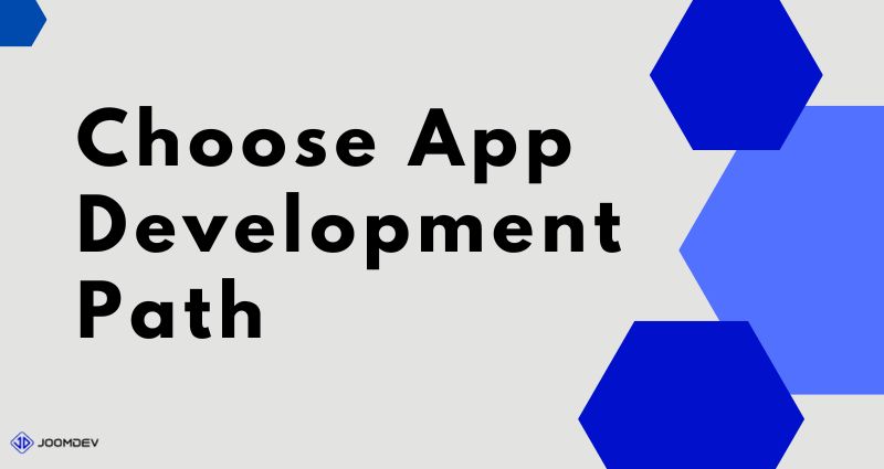 Choose an app development path