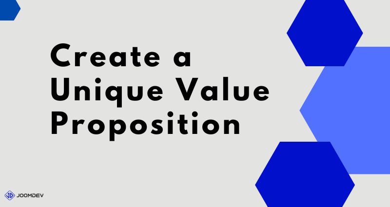Create a Unique Value Proposition (USP)