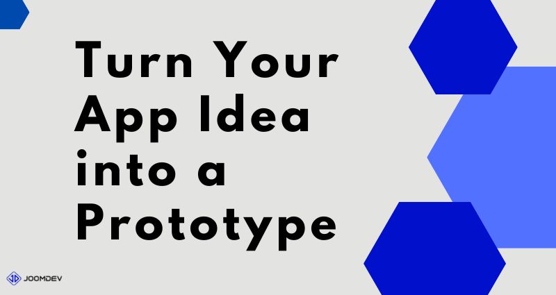 Turn your app idea into a prototype