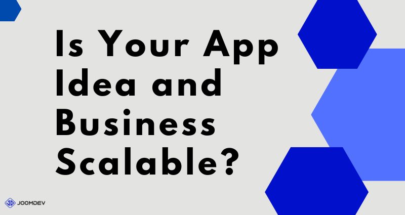Is your app idea and business scalable?