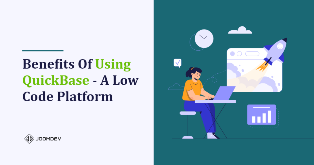 What are the Benefits Of Using QuickBase- A Low-Code Platform What are the Benefits Of Using QuickBase- A Low-Code Platform